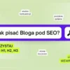 JAK PISAC BLOGA PODSTAWY SEO