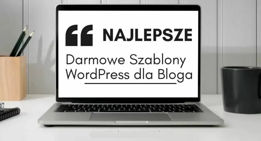 najlepsze-darmowe-szablony-na-blog