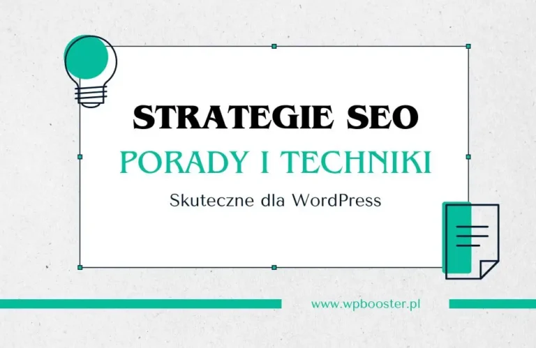 Strategie SEO dla WordPress. Porady i Techniki Skuteczne w 2024